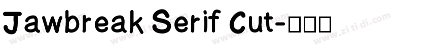 Jawbreak Serif Cut字体转换